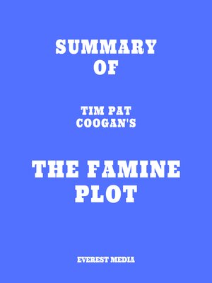 cover image of Summary of Tim Pat Coogan's the Famine Plot